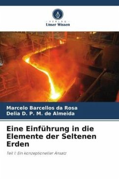 Eine Einführung in die Elemente der Seltenen Erden - Barcellos da Rosa, Marcelo;M. de Almeida, Delia D. P.