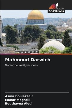 Mahmoud Darwich - Bouleksair, Asma;Meghzili, Manar;Aloui, Bouthayna