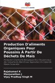 Production D'aliments Organiques Pour Poussins À Partir De Déchets De Maïs