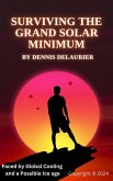 Surviving The Grand Solar Minimum (eBook, ePUB)
