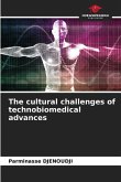 The cultural challenges of technobiomedical advances