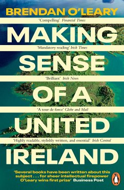 Making Sense of a United Ireland - O'Leary, Brendan
