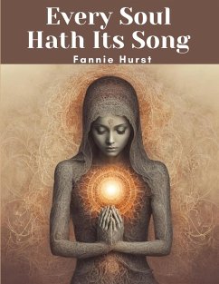 Every Soul Hath Its Song - Fannie Hurst