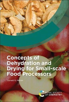 Concepts of Dehydration and Drying for Small-Scale Food Processors - Mercer, Donald G