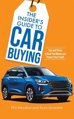 The Insider's Guide to Car Buying - Mendzat, Phil; Leverette, Ryan