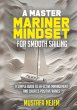 A Master Mariner Mindset Smooth Sailing - Bild 1