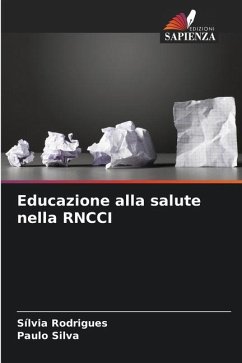 Educazione alla salute nella RNCCI - Rodrigues, Silvia;Silva, Paulo