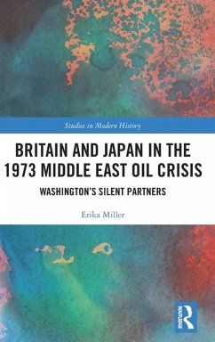 Britain and Japan in the 1973 Middle East Oil Crisis - Miller, Erika