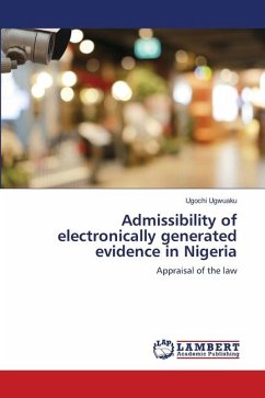 Admissibility of electronically generated evidence in Nigeria - Ugwuaku, Ugochi