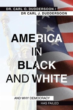 America in Black and White - Duddersoon, Carl O; Duddersoon, Carl J