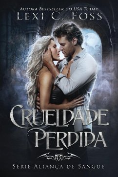 Crueldade Perdida - Foss, Lexi C.