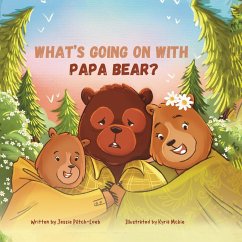 What's Going On with Papa Bear? - Piltch-Loeb, Jessie