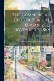 The Commercial Club Of Boston, Organized November 7, 1868