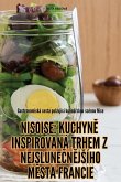 NISOISE KUCHYN¿ INSPIROVANÁ TRHEM Z NEJSLUNE¿N¿J¿ÍHO M¿STA FRANCIE