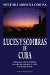 LUCES Y SOMBRAS DE CUBA. Reflexiones... - Bild 1