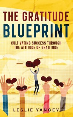 The Gratitude Blueprint - Yancey, Leslie