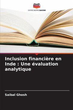 Inclusion financière en Inde : Une évaluation analytique - Ghosh, Saibal