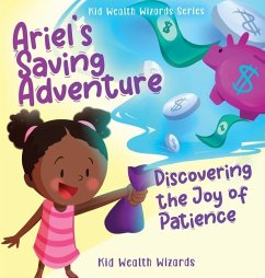 Ariel's Saving Adventure - Kid Wealth Wizards; Duggan, O.