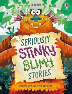 Seriously Stinky Slimy Stories - Bryan, Lara; Baer, Sam