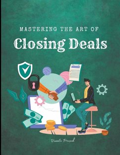 Mastering the Art of Closing Deals - Prasad, Vineeta