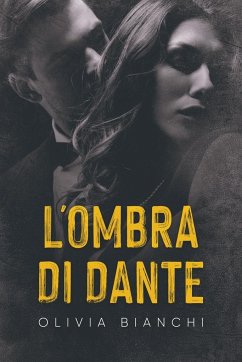 L'Ombra Di Dante - Bianchi, Olivia