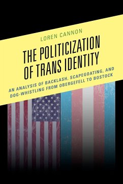 The Politicization of Trans Identity - Cannon, Loren