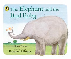 The Elephant and the Bad Baby - Vipont, Elfrida; Briggs, Raymond