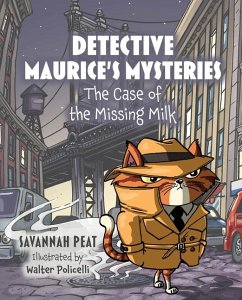 Detective Maurice's Mysteries: The Case of the Missing Milk - Peat, Savannah