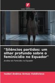 &quote;Silêncios partidos: um olhar profundo sobre o feminicídio no Equador&quote;