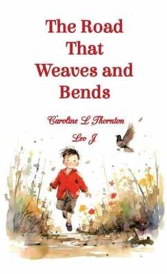 The Road That Weaves and Bends - Thornton, Caroline L