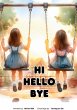HI HELLO BYE - Bild 1