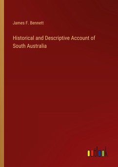 Historical and Descriptive Account of South Australia