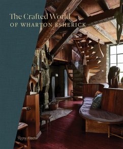 The Crafted World of Wharton Esherick - Archer, Sarah; Fanning, Colin; Glasscock, Ann; Gore, Holly; Zilber, Emily