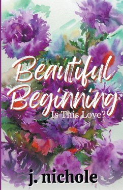 Beautiful Beginning - Nichole, J.