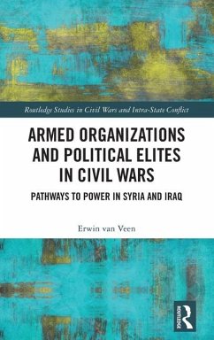 Armed Organizations and Political Elites in Civil Wars - van Veen, Erwin