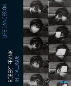 Cover Life Dances On: Robert Frank in Dialogue