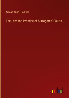 The Law and Practice of Surrogates' Courts