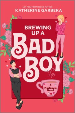 Brewing Up a Bad Boy - Garbera, Katherine