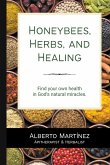 Honey Bees, Herbs, and Healing