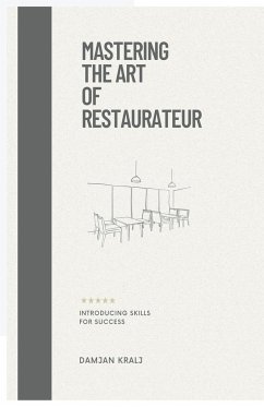 Mastering the Art of Restaurateur - Kralj, Damjan