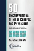 50 Unconventional Clinical Careers for Physicians