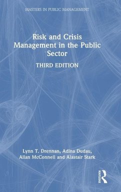 Risk and Crisis Management in the Public Sector - Dudau, Adina; Stark, Alastair; McConnell, Allan; Drennan, Lynn T.