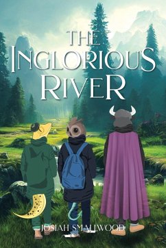 The Inglorious River - Smallwood, Josiah
