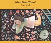 When Nani, When? Farsi and English When Nani, When? Farsi and English