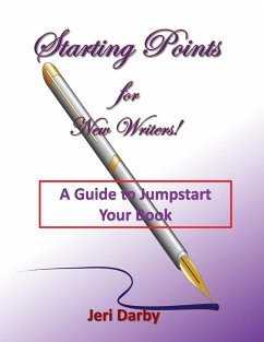 Starting Points for New Writers! - Darby, Jeri