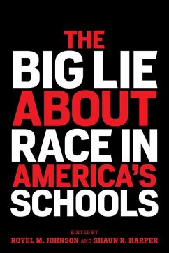 The Big Lie about Race in America's Schools