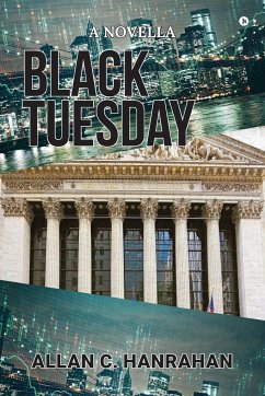 Black Tuesday - Hanrahan, Allan C.