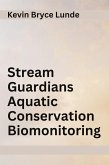 Stream Guardians Aquatic Conservation Biomonitoring Stream Guardians Aquatic Conservation Biomonitoring