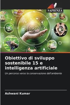 Obiettivo di sviluppo sostenibile 15 e intelligenza artificiale - Kumar, Ashwani