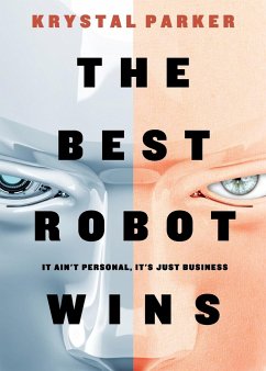 The Best Robot Wins - Parker, Krystal